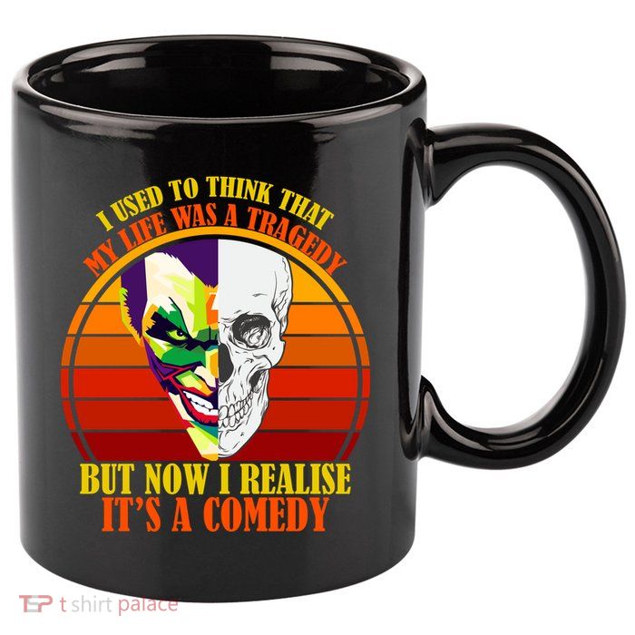 I've Realized My Life Isn't A Tragedy It's A Comedy 11oz C Handle Ceramic Mug