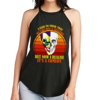 I've Realized My Life Isn't A Tragedy It's A Comedy Women's Perfect Tri Rocker Tank