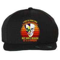 I've Realized My Life Isn't A Tragedy It's A Comedy Wool Snapback Cap
