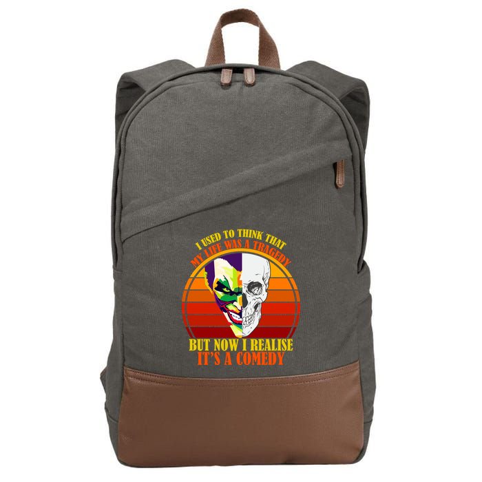 I've Realized My Life Isn't A Tragedy It's A Comedy Cotton Canvas Backpack