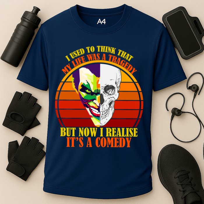 I've Realized My Life Isn't A Tragedy It's A Comedy Performance Shirt
