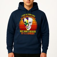 I've Realized My Life Isn't A Tragedy It's A Comedy Hoodie