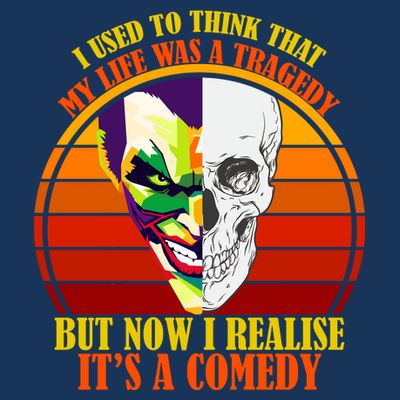I've Realized My Life Isn't A Tragedy It's A Comedy T-Shirt