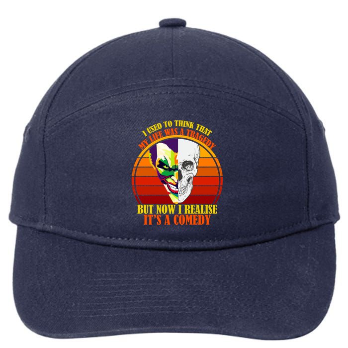 I've Realized My Life Isn't A Tragedy It's A Comedy 7-Panel Snapback Hat
