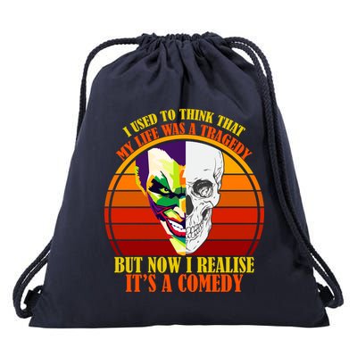 I've Realized My Life Isn't A Tragedy It's A Comedy Drawstring Bag