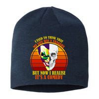 I've Realized My Life Isn't A Tragedy It's A Comedy Sustainable Beanie