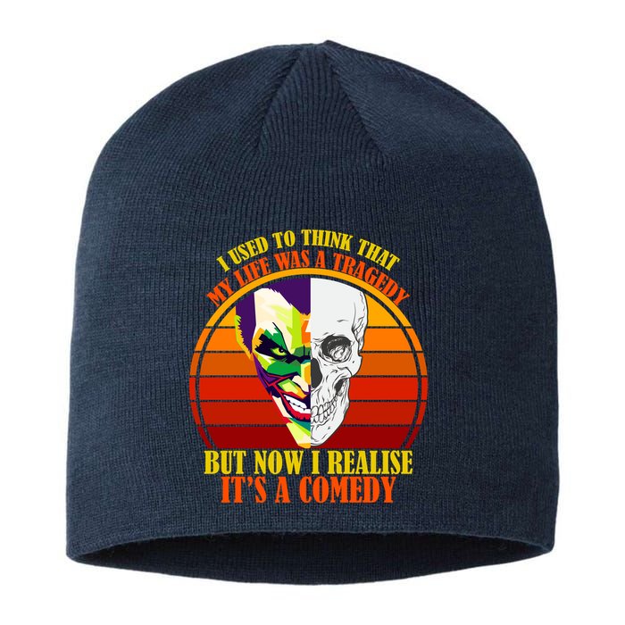 I've Realized My Life Isn't A Tragedy It's A Comedy Sustainable Beanie