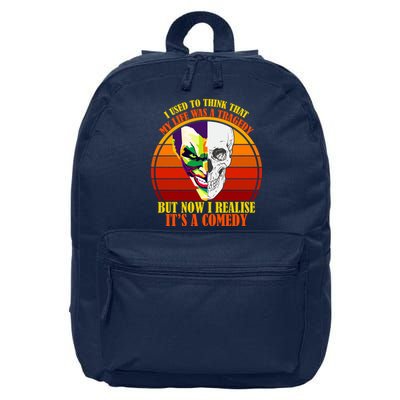 I've Realized My Life Isn't A Tragedy It's A Comedy 16 in Basic Backpack
