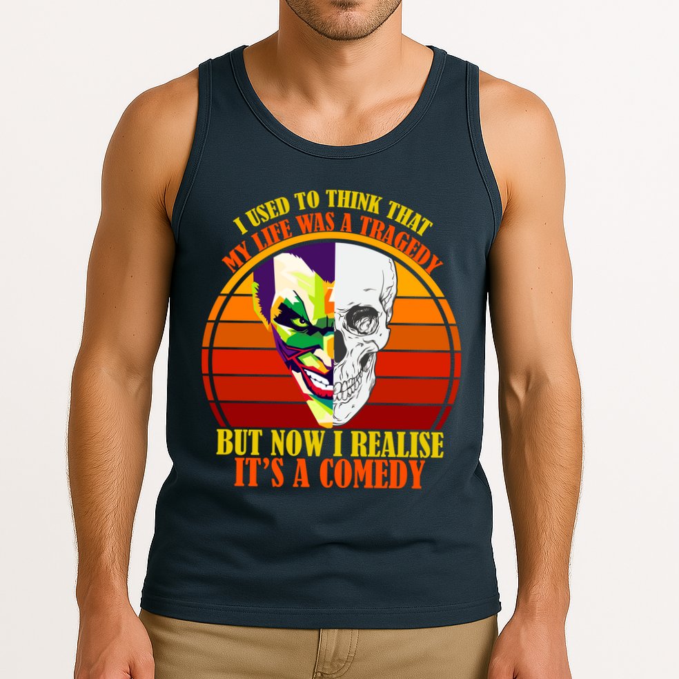 I've Realized My Life Isn't A Tragedy It's A Comedy Tank Top