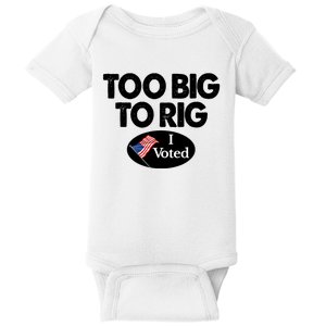 I Voted Election Too Big To Rig Voter Gift Baby Bodysuit