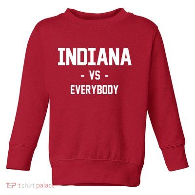 Indiana Vs Everybody Toddler Sweatshirt