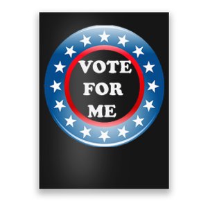 I Voted Election Day Voting Register To Vote For Me Poster