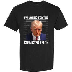 IM Voting For The Convicted Felon Funny Pro 2024 Garment-Dyed Heavyweight T-Shirt