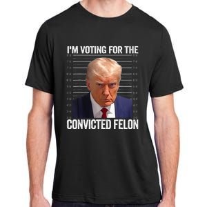 IM Voting For The Convicted Felon Funny Pro 2024 Adult ChromaSoft Performance T-Shirt