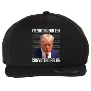 IM Voting For The Convicted Felon Funny Pro 2024 Wool Snapback Cap