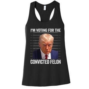 IM Voting For The Convicted Felon Funny Pro 2024 Women's Racerback Tank