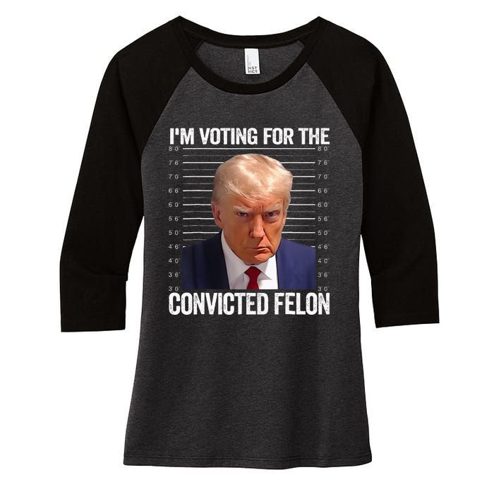 IM Voting For The Convicted Felon Funny Pro 2024 Women's Tri-Blend 3/4-Sleeve Raglan Shirt