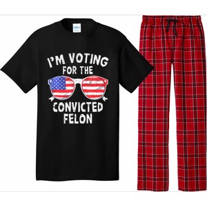 IM Voting For The Convicted Felon Funny Pro 2024 Pajama Set