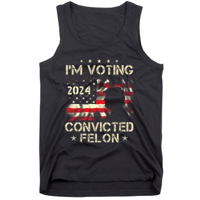 IM Voting For A Felon In 2024 Us Flag Convicted Felon Tank Top