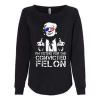 IM Voting For The Convicted Felon Funny Pro Trump 2024 Womens California Wash Sweatshirt