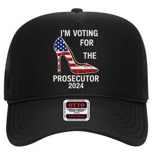 I’M Voting For The Prosecutor High Heel Stilettos Us Flag High Crown Mesh Back Trucker Hat