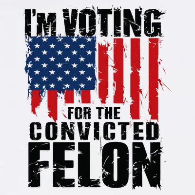 IM Voting For The Convicted Felon Funny Pro Trump 2024 T-Shirt