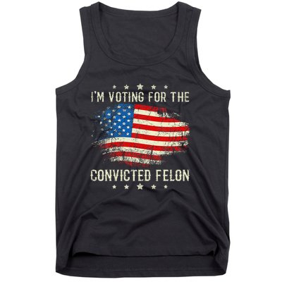 IM Voting For The Convicted Felon Funny Retro American Flag Tank Top