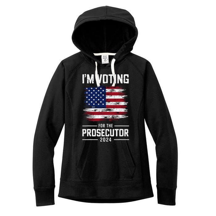 I´M Voting For The Prosecutor 2024 Democrat Liberal Election Women's Fleece Hoodie