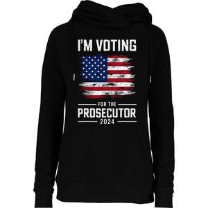 I´M Voting For The Prosecutor 2024 Democrat Liberal Election Womens Funnel Neck Pullover Hood