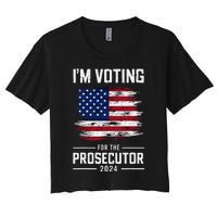 I´M Voting For The Prosecutor 2024 Democrat Liberal Election Women's Crop Top Tee