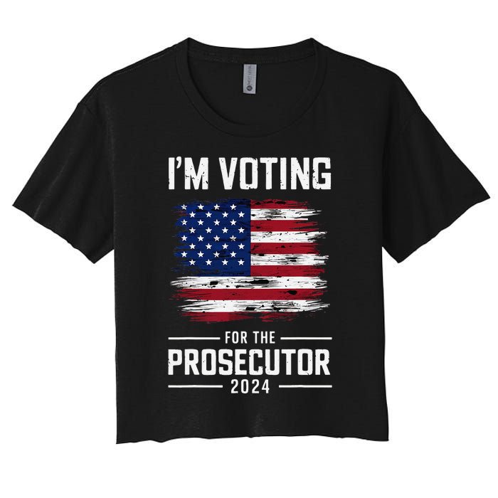 I´M Voting For The Prosecutor 2024 Democrat Liberal Election Women's Crop Top Tee