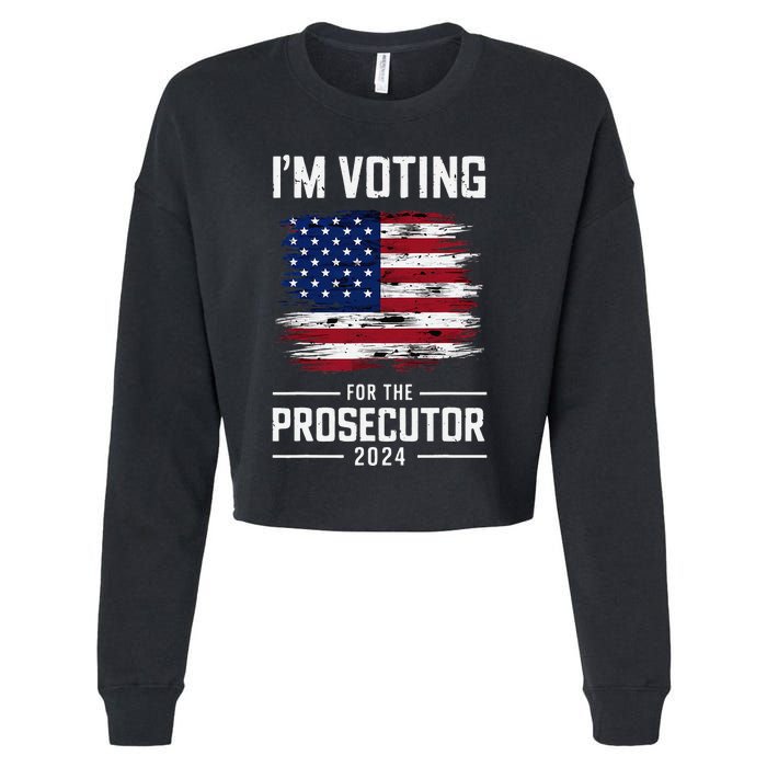 I´M Voting For The Prosecutor 2024 Democrat Liberal Election Cropped Pullover Crew