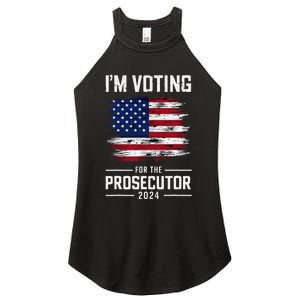 I´M Voting For The Prosecutor 2024 Democrat Liberal Election Women's Perfect Tri Rocker Tank