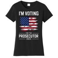 I´M Voting For The Prosecutor 2024 Democrat Liberal Election Women's T-Shirt