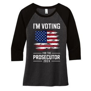 I´M Voting For The Prosecutor 2024 Democrat Liberal Election Women's Tri-Blend 3/4-Sleeve Raglan Shirt