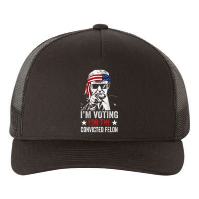 IM Voting For The Convicted Felon Yupoong Adult 5-Panel Trucker Hat