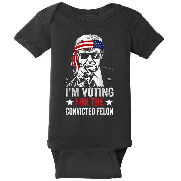 IM Voting For The Convicted Felon Baby Bodysuit