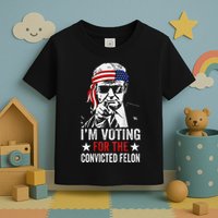 IM Voting For The Convicted Felon Toddler T-Shirt