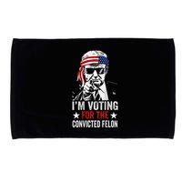 IM Voting For The Convicted Felon Microfiber Hand Towel