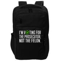 IM Voting For The Prosecutor Not The Felon Design Impact Tech Backpack