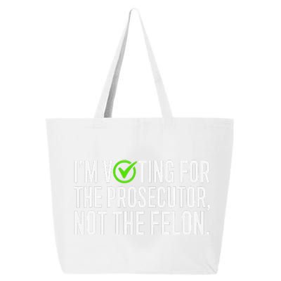 IM Voting For The Prosecutor Not The Felon Design 25L Jumbo Tote