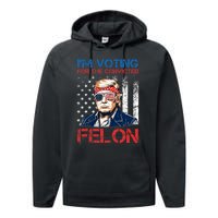 IM Voting For The Convicted Fellon 2024 Us Flag Pro Trump Performance Fleece Hoodie