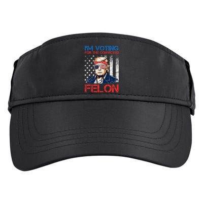 IM Voting For The Convicted Fellon 2024 Us Flag Pro Trump Adult Drive Performance Visor