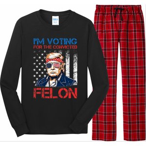 IM Voting For The Convicted Fellon 2024 Us Flag Pro Trump Long Sleeve Pajama Set