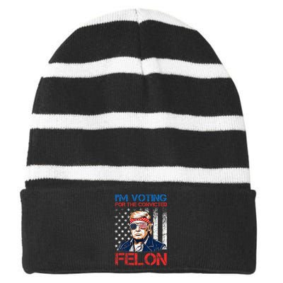 IM Voting For The Convicted Fellon 2024 Us Flag Pro Trump Striped Beanie with Solid Band