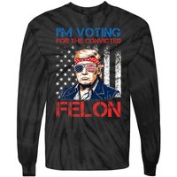 IM Voting For The Convicted Fellon 2024 Us Flag Pro Trump Tie-Dye Long Sleeve Shirt