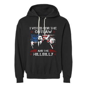 I Voted For The Outlaw And The Hillbilly Garment-Dyed Fleece Hoodie