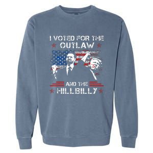 I Voted For The Outlaw And The Hillbilly Garment-Dyed Sweatshirt