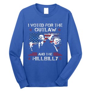 I Voted For The Outlaw And The Hillbilly Long Sleeve Shirt