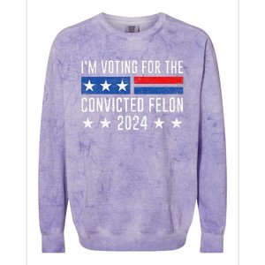 IM Voting Felon 2024 Voting For Felon Convicted Felon Colorblast Crewneck Sweatshirt